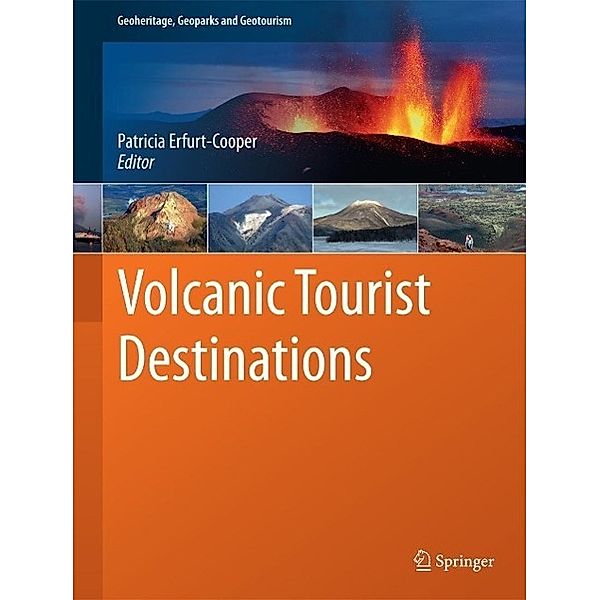 Volcanic Tourist Destinations / Geoheritage, Geoparks and Geotourism