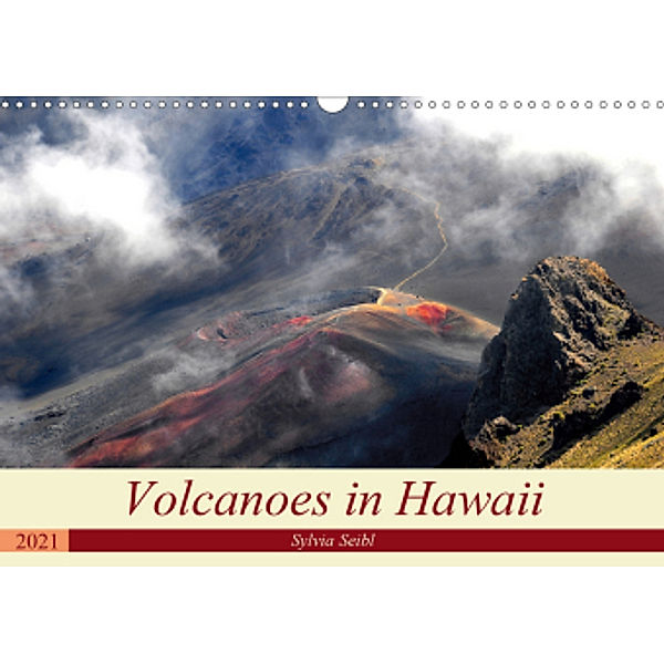 Volcanoes and Lava in Hawaii (Wall Calendar 2021 DIN A3 Landscape), Sylvia Seibl