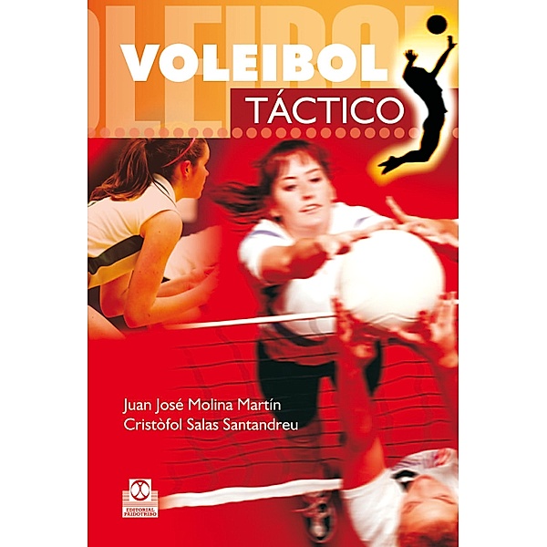 Voleibol táctico / Voleibol, Cristòfol Salas Santandreu, Juan José Molina Martín