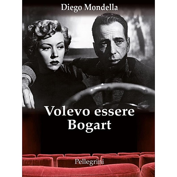 Volevo essere Bogart, Diego Mondella