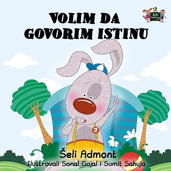 Volim da govorim istinu (Serbian Bedtime Collection) / Serbian Bedtime Collection, Seli Admont