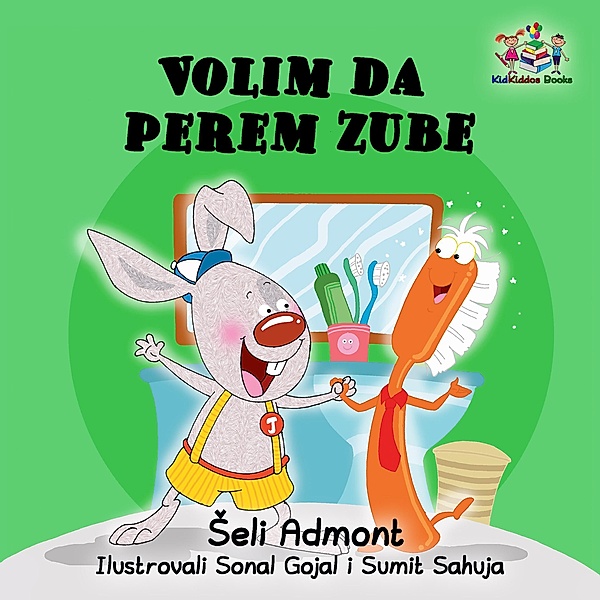Volim da perem zube (Serbian Bedtime Collection), Seli Admont, Shelley Admont
