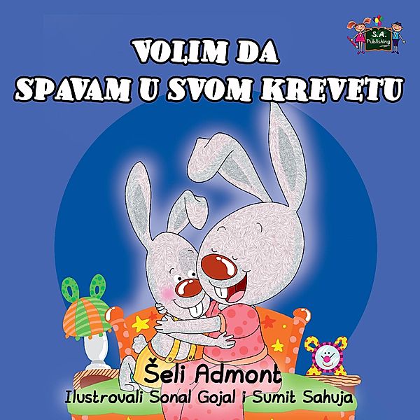 Volim da spavam u svom krevetu (Serbian Bedtime Collection) / Serbian Bedtime Collection, Seli Admont