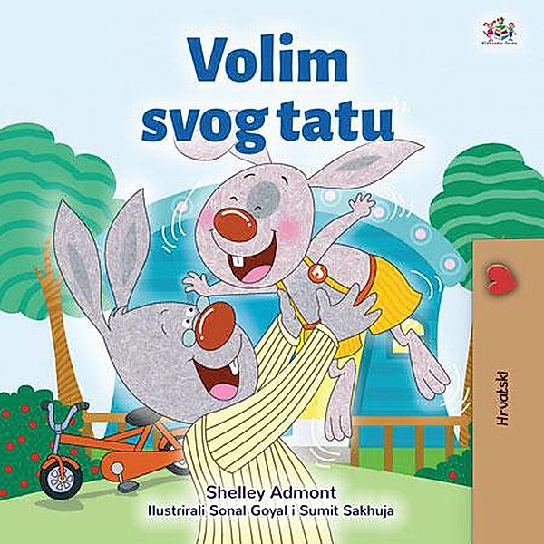Volim svojeg tatu (Croatian Bedtime Collection) / Croatian Bedtime Collection, Shelley Admont, Kidkiddos Books