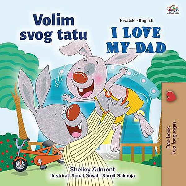Volim svojeg tatu I Love My Dad (Croatian English Bilingual Collection) / Croatian English Bilingual Collection, Shelley Admont, Kidkiddos Books