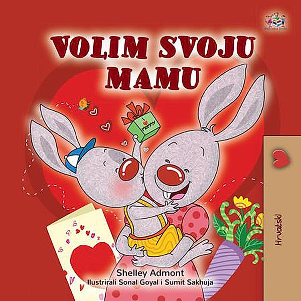 Volim svoju mamu (Croatian Bedtime Collection) / Croatian Bedtime Collection, Shelley Admont, Kidkiddos Books