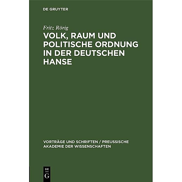 Volk, Raum und politische Ordnung in der deutschen Hanse, Fritz Rörig