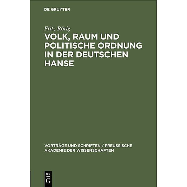 Volk, Raum und politische Ordnung in der deutschen Hanse, Fritz Rörig