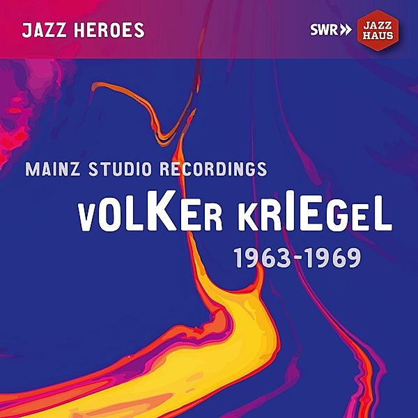 Volker Kriegel-Mainz Studio Recordings, Volker Kriegel, Helmut Kampe, Dieter Matschoss