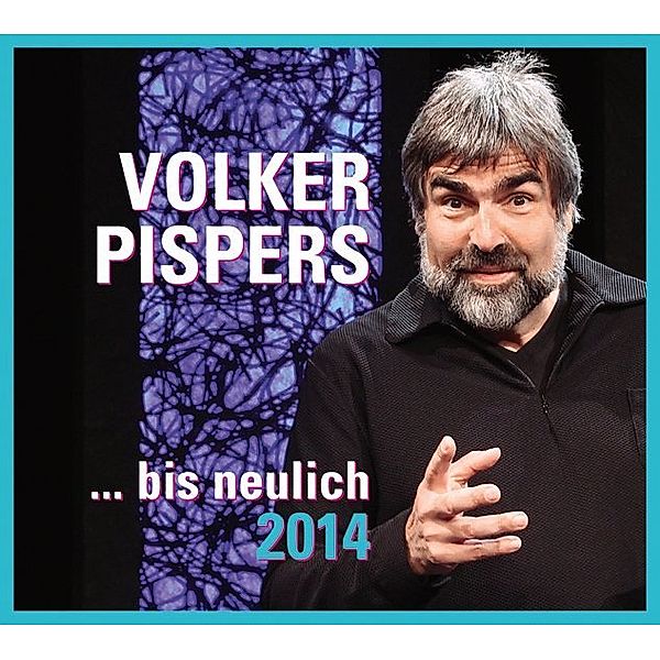 Volker Pispers: bis neulich 2014,2 Audio-CD, Volker Pispers