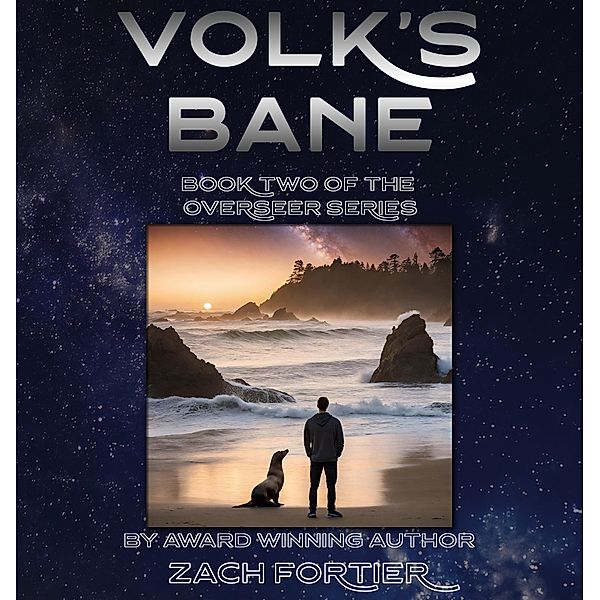 Volk's Bane (The Overseer Series, #2) / The Overseer Series, Zach Fortier