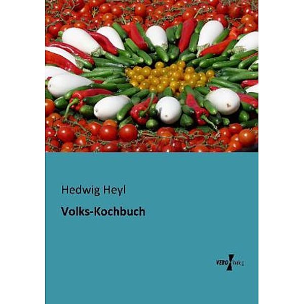 Volks-Kochbuch, Hedwig Heyl