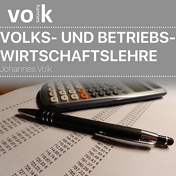 Volks- Und Betriebswirtschaftslehre, Johannes Volk