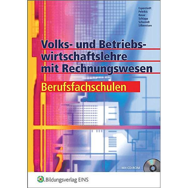 Volks- und Betriebswirtschaftslehre mit Rechnungswesen für Berufsfachschulen