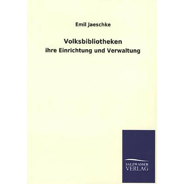 Volksbibliotheken, Emil Jaeschke