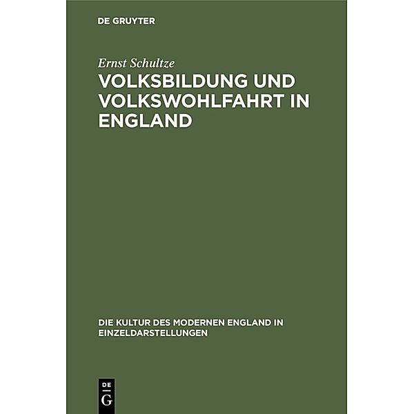 Volksbildung und Volkswohlfahrt in England, Ernst Schultze