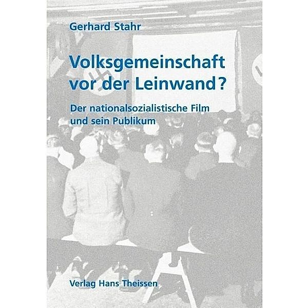 Volksgemeinschaft vor der Leinwand?, Gerhard Stahr