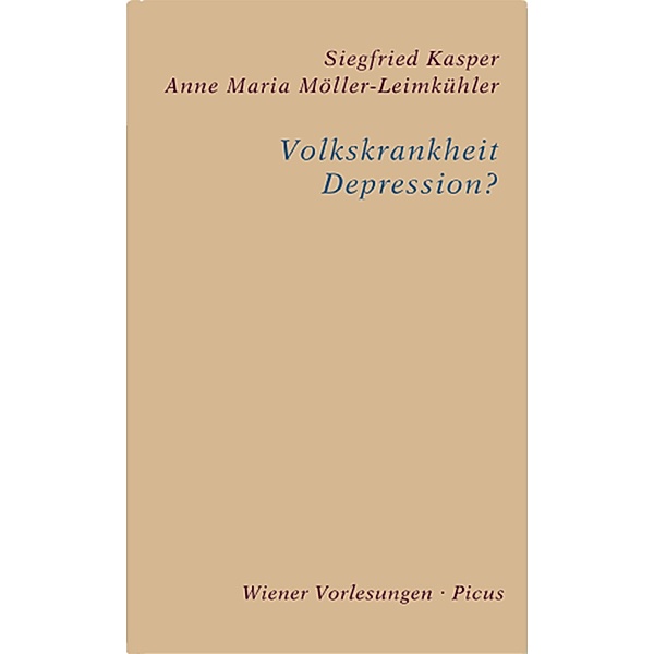Volkskrankheit Depression? / Wiener Vorlesungen Bd.143, Anne Maria Möller-Leimkühler, Siegfried Kasper