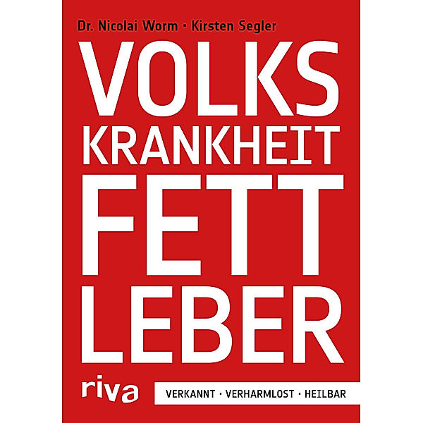 Volkskrankheit Fettleber, Nicolai Worm, Kirsten Segler