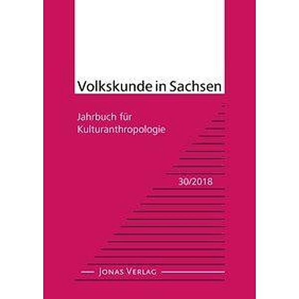 Volkskunde in Sachsen 30/2018