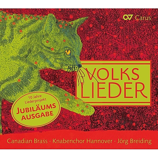 Volkslieder-10 Jahre Liederprojekt Jubiläumsausg., Canadian Brass, Breiding, Knabenchor Hannover