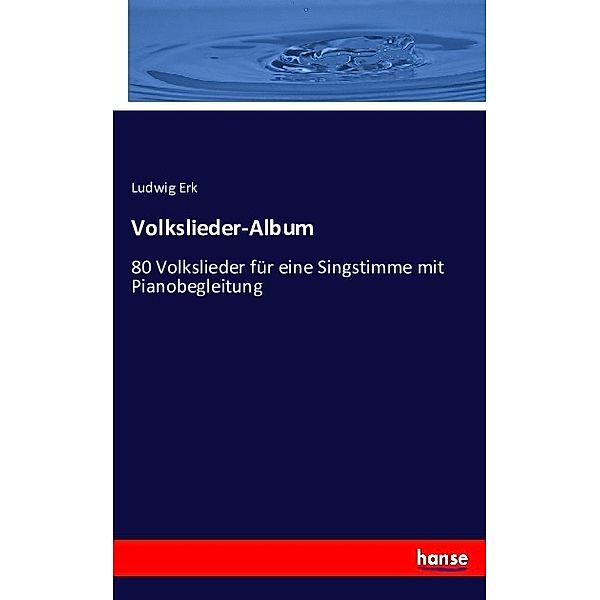 Volkslieder-Album, Ludwig Erk
