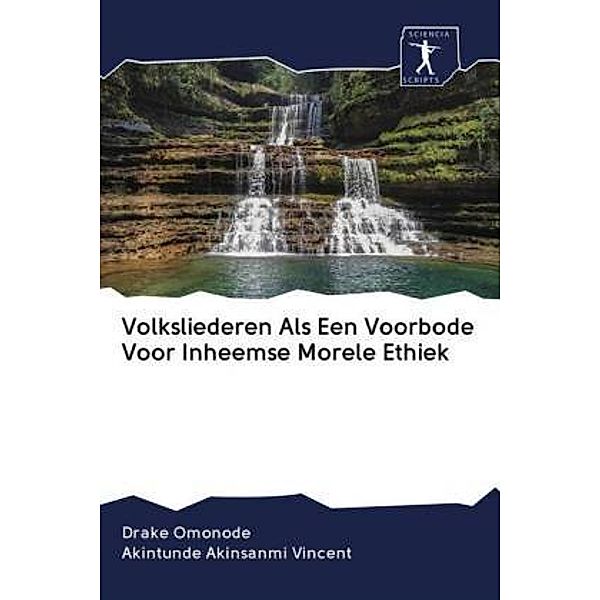 Volksliederen Als Een Voorbode Voor Inheemse Morele Ethiek, Drake Omonode, Akintunde Akinsanmi Vincent