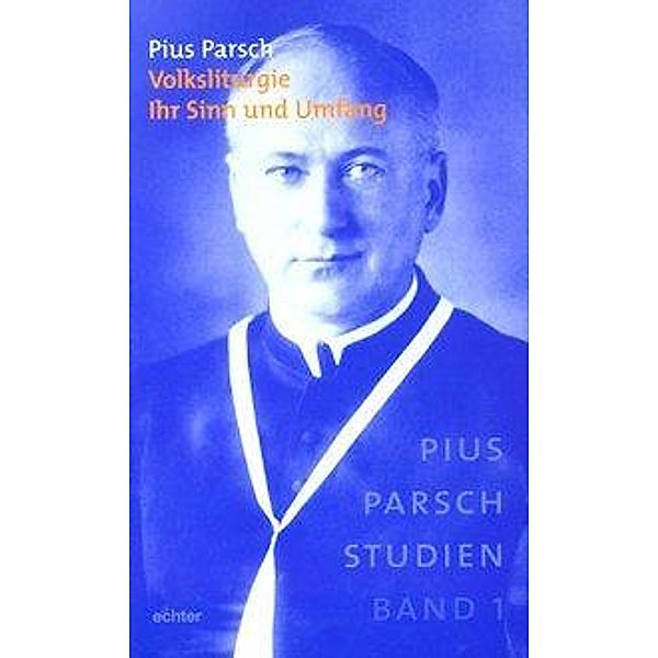 Volksliturgie, Pius Parsch