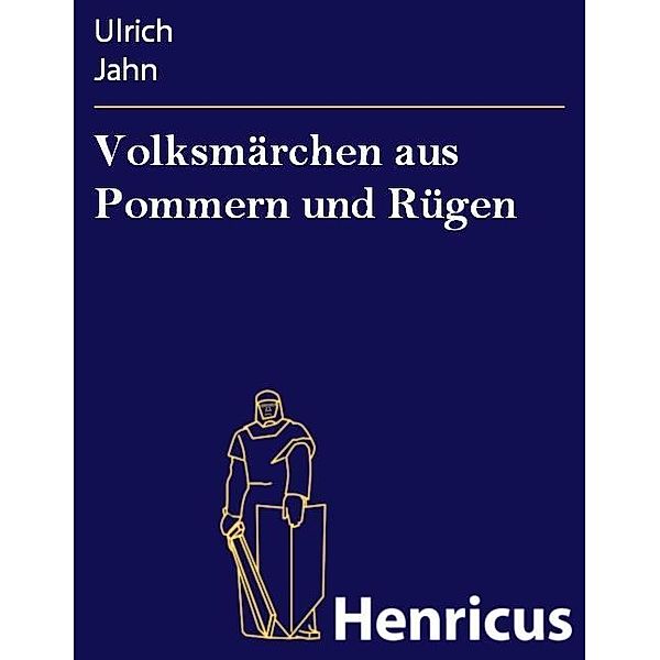 Volksmärchen aus Pommern und Rügen, Ulrich Jahn