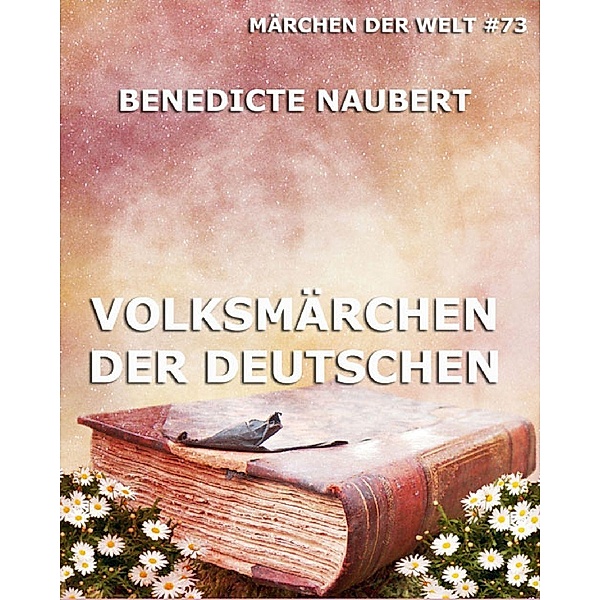 Volksmärchen der Deutschen, Benedicte Naubert