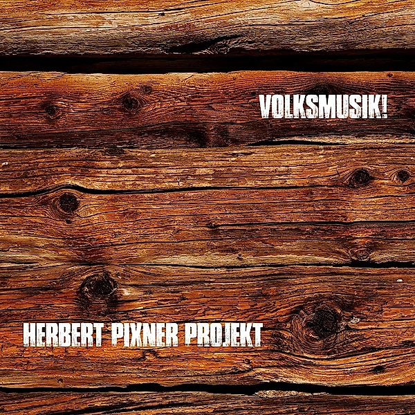 Volksmusik!, Herbert Pixner Projekt