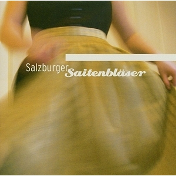 Volksmusik Aus Salzburg, Salzburger Saitenbläser