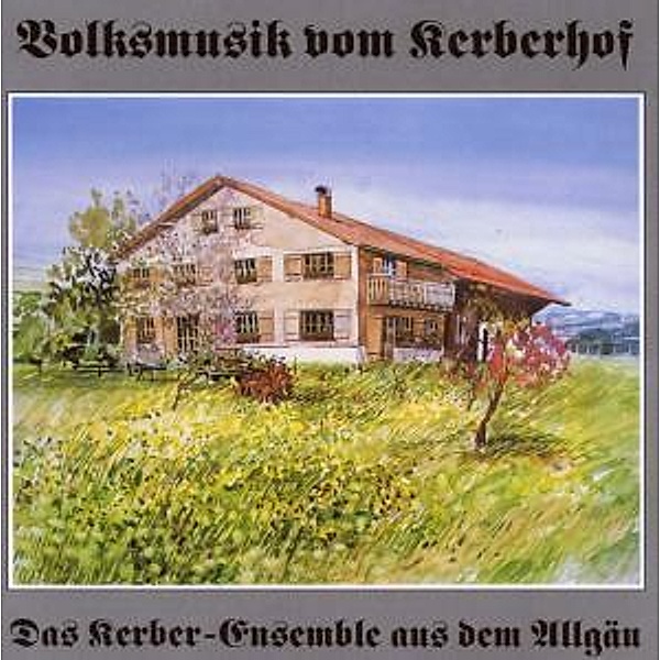 Volksmusik Vom Kerberhof, Ensemble Kerber
