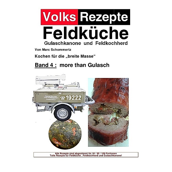 Volksrezepte Band 4 - more than Gulasch, Marc Schommertz