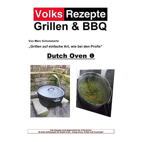 Volksrezepte Grillen & BBQ - Dutch Oven 1, Marc Schommertz