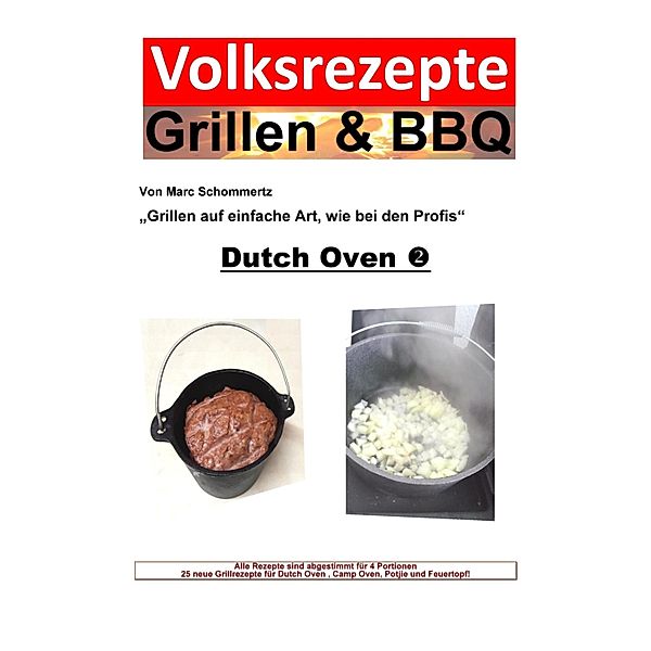 Volksrezepte Grillen & BBQ - Dutch Oven 2, Marc Schommertz