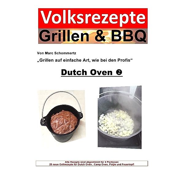 Volksrezepte Grillen & BBQ - Dutch Oven 2, Marc Schommertz