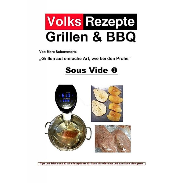 Volksrezepte Grillen & BBQ - Sous Vide 1, Marc Schommertz