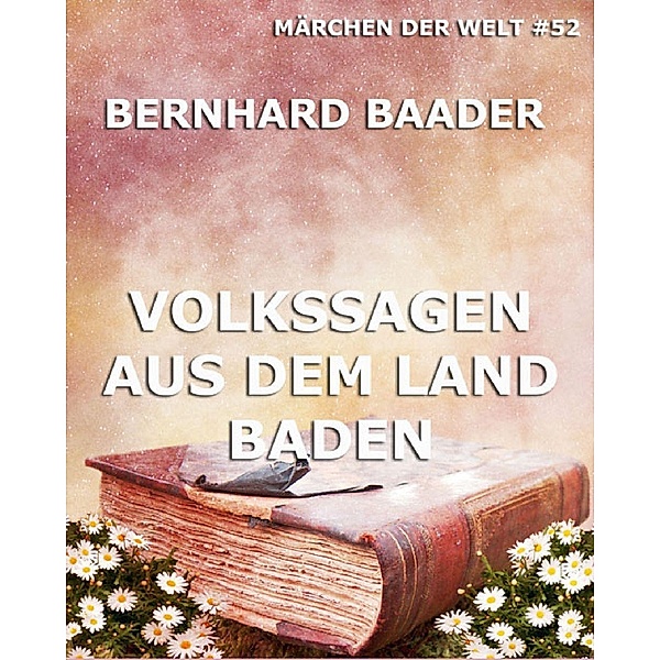 Volkssagen aus dem Land Baden, Bernhard Baader