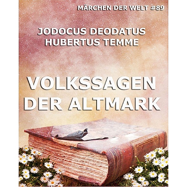 Volkssagen der Altmark, Jodocus Deodatus Temme