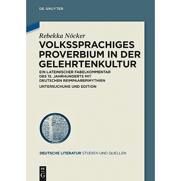 Volkssprachiges Proverbium in der Gelehrtenkultur / Deutsche Literatur. Studien und Quellen Bd.16, Rebekka Nöcker