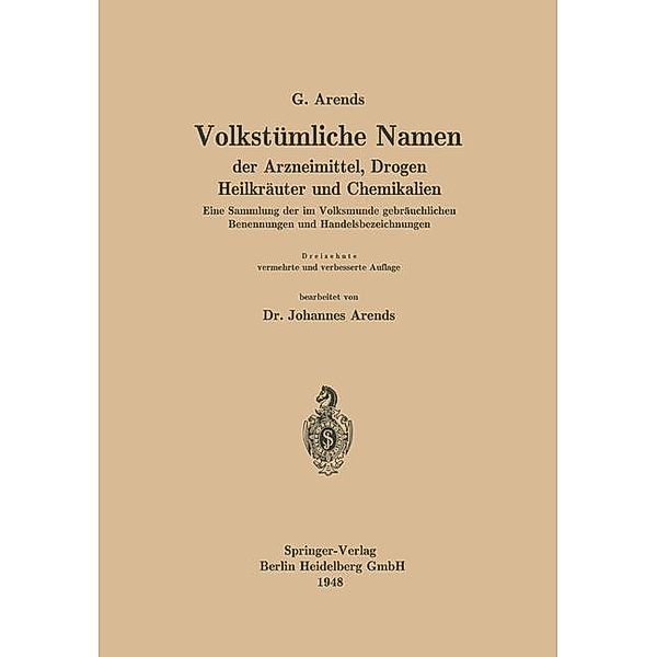 Volkstümliche Namen der Arzneimittel, Drogen Heilkräuter und Chemikalien, Georg Arends, Johannes Arends, Johann Holfert