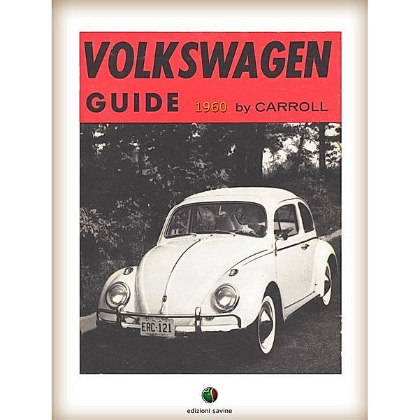 VOLKSWAGEN Guide / History of the Automobile, Bill Carroll