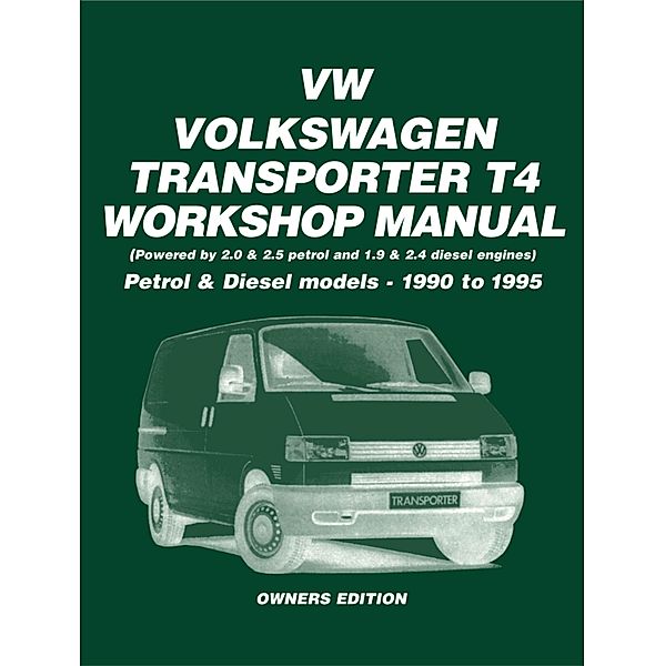 Volkswagen Transporters T4 Workshop Manual, Owners Edition