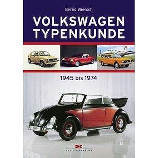 Volkswagen Typenkunde, 1945 bis 1974, Bernd Wiersch