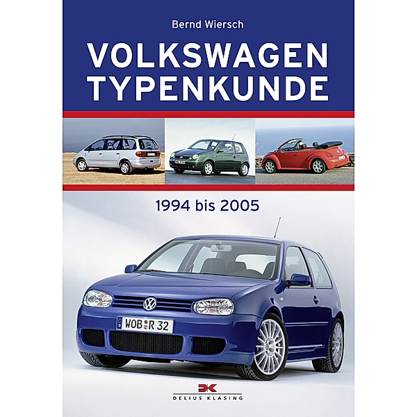 Volkswagen Typenkunde, 1994 bis 2005, Bernd Wiersch