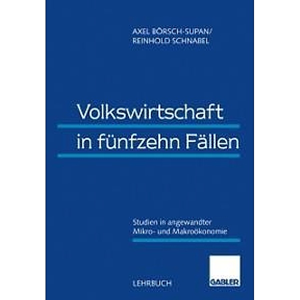 Volkswirtschaft in fünfzehn Fällen, Axel Börsch-Supan, Reinhold Schnabel