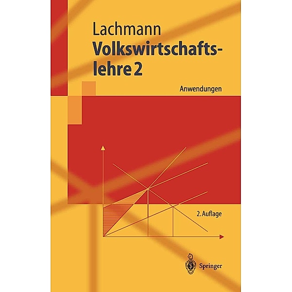 Volkswirtschaftslehre 2 / Springer-Lehrbuch, Werner Lachmann