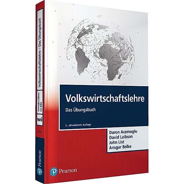 Volkswirtschaftslehre - Das Übungsbuch / Pearson Studium - Economic VWL, Daron Acemoglu, David Laibson, John A. List, Ansgar Belke