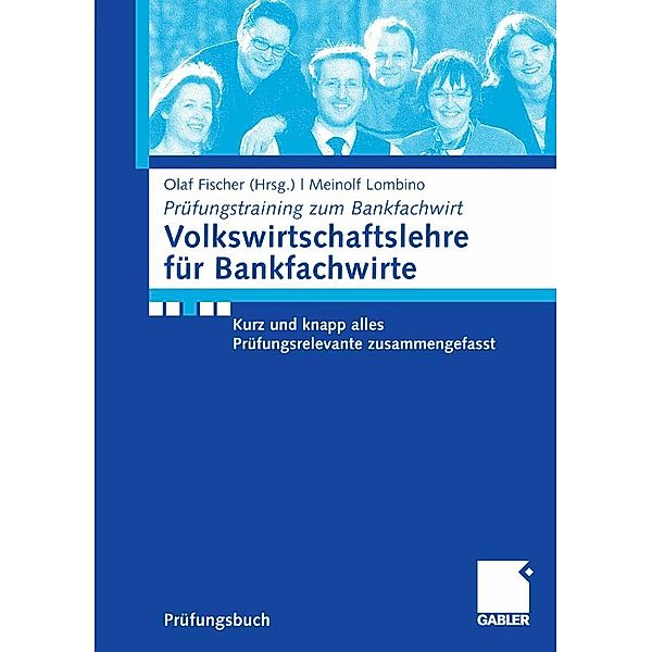 Volkswirtschaftslehre für Bankfachwirte / Prüfungstraining zum Bankfachwirt, Meinolf Lombino